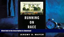 EBOOK ONLINE  Running on Race: Racial Politics in Presidential Campaigns 1960-2000  DOWNLOAD