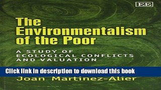 Ebook The Environmentalism of the Poor: A Study of Ecological Conflicts and Valuation Full Online