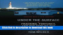 Read Books Under the Surface: Fracking, Fortunes, and the Fate of the Marcellus Shale E-Book
