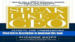 Books Speak Like a CEO: Secrets for Commanding Attention and Getting Results: Secrets for