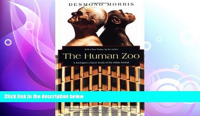 behold  The Human Zoo: A Zoologist s Study of the Urban Animal (Kodansha Globe)