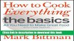 Ebook How to Cook Everything The Basics: All You Need to Make Great Food - With 1,000 Photos Full