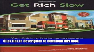 Books Get Rich Slow: Your Guide to Producing Income and Building Wealth with Rental Real Estate