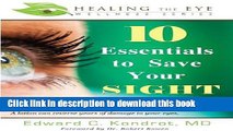 Download  10 Essentials to Save Your SIGHT (Healing the Eye Wellness Series)  Free Books