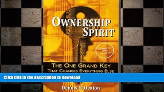 READ THE NEW BOOK Ownership Spirit - The One Grand Key That Changes Everything Else READ EBOOK