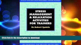 READ ONLINE Stress-Management and Relaxation Activities for Trainers FREE BOOK ONLINE