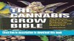 Books The Cannabis Grow Bible: The Definitive Guide to Growing Marijuana for Recreational and