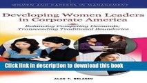 Ebook Developing Women Leaders in Corporate America: Balancing Competing Demands, Transcending