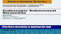 Books Endoscopic Submucosal Dissection, An Issue of Gastrointestinal Endoscopy Clinics, 1e (The