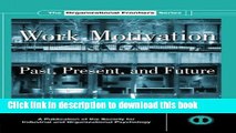 Books Work Motivation: Past, Present and Future (SIOP Organizational Frontiers Series) Full Online