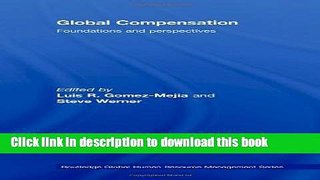 Ebook Global Compensation: Foundations and Perspectives (Global HRM) Free Online