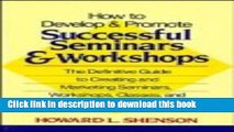 Books How to Develop and Promote Successful Seminars and Workshops: The Definitive Guide to