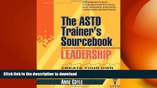 DOWNLOAD Leadership: The ASTD Trainer s Sourcebook READ PDF BOOKS ONLINE