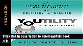 Ebook Youtility for Real Estate: Why Smart Real Estate Professionals are Helping, Not Selling (A