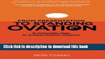 Books From Presentation to Standing Ovation: 15 Actionable Ideas To Achieve Massive Influence Free