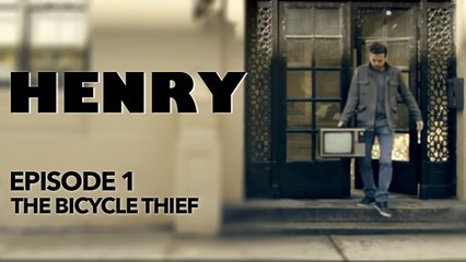 Henry - Episode 1 - The Bicycle Thief (Kollideoscope)
