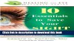Ebook 10 Essentials to Save Your SIGHT (Healing the Eye Wellness Series) Free Online
