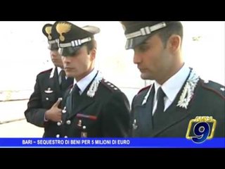 Bari |  Sequestro di beni da 5 milioni di euro