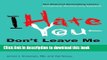 Ebook I Hate You--Don t Leave Me: Understanding the Borderline Personality Free Online