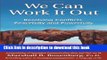 Books We Can Work It Out: Resolving Conflicts Peacefully and Powerfully (Nonviolent Communication
