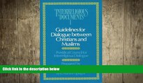 READ book  Guidelines for Dialogue between Christians and Muslims (Interreligious Documents Vol.