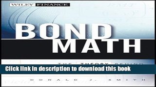 [Read PDF] Bond Math: The Theory Behind the Formulas (Wiley Finance) Ebook Free