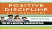 Books Positive Discipline for Teenagers, Revised 3rd Edition: Empowering Your Teens and Yourself