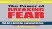 Ebook The Power of Breaking Fear: The Secret to Emotional Power, Wealth, and True Happiness Free