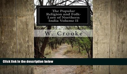 FREE DOWNLOAD  The Popular Religion and Folk-Lore of Northern India Volume II  FREE BOOOK ONLINE