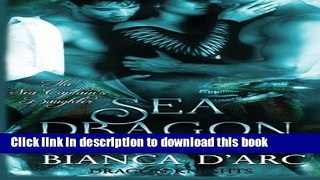 Books Sea Dragon: The Sea Captain s Daughter Trilogy (Dragon Knights) Full Online
