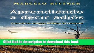 Ebook Aprendiendo a decir adiÃ³s (Spanish Edition) Full Download
