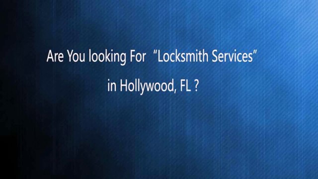 Locksmith Hollywood | Call Now:-954-745-1587