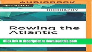 Books Rowing the Atlantic: Lessons Learned on the Open Ocean Full Online