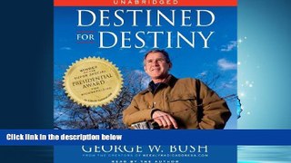 Choose Book Destined for Destiny: The Unauthorized Autobiography of George W. Bush