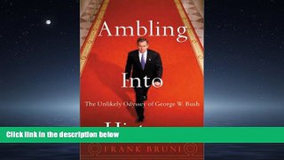 Online eBook Ambling Into History: The Unlikely Odyssey of George W. Bush
