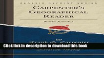 Books Carpenter s Geographical Reader: North America (Classic Reprint) Full Online