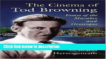 Ebook The Cinema of Tod Browning: Essays of the Macabre and Grotesque Full Download