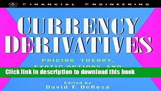 [Read PDF] Currency Derivatives: Pricing Theory, Exotic Options, and Hedging Applications Ebook Free