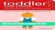 Ebook The Toddler Owner s Manual: Operating Instructions, Troubleshooting Tips, and Advice on