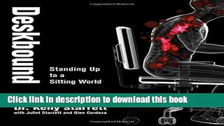 Books Deskbound: Standing Up to a Sitting World Free Online