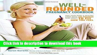 Books The Well-Rounded Pregnancy Cookbook: Give Your Baby a Healthy Start with 100 Recipes That
