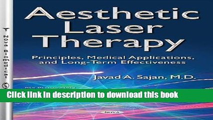 Download  Aesthetic Laser Therapy: Principles, Medical Applications, and Long-term Effectiveness