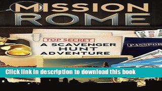 [PDF] Mission Rome: A Scavenger Hunt Adventure (Travel Book For Kids) Download full E-book