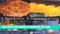 [Read PDF] Garden Lighting for Outdoor Entertaining: 40 Festive Projects Ebook Online