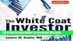 [Read PDF] The White Coat Investor: A Doctor s Guide To Personal Finance And Investing Ebook Online