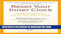 Ebook Reset Your Inner Clock: The Drug-Free Way to Your Best-Ever Sleep, Mood, and Energy Free