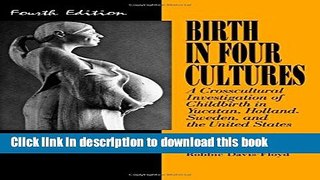 Books Birth in Four Cultures : A Crosscultural Investigation of Childbirth in Yucatan, Holland,