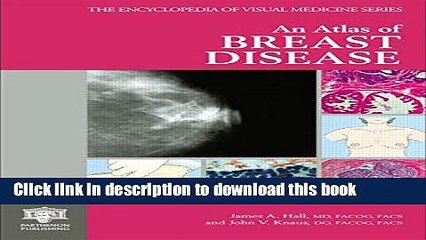 PDF  An Atlas of Breast Disease (Encyclopedia of Visual Medicine)  Free Books KOMP B