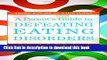 Ebook A Parent s Guide to Defeating Eating Disorders: Spotting the Stealth Bomber and Other