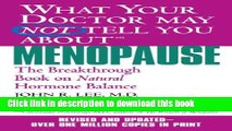 Books What Your Doctor May Not Tell You About(TM): Menopause: The Breakthrough Book on Natural